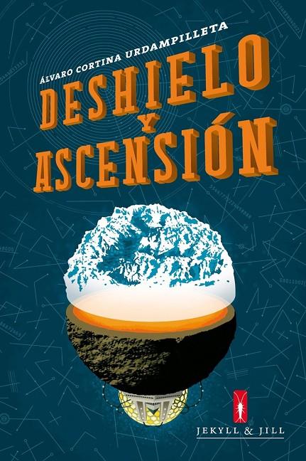 DESHIELO Y ASCENSIÓN | 9788494594038 | CORTINA URDAMPILLETA, ÁLVARO | Llibreria Ombra | Llibreria online de Rubí, Barcelona | Comprar llibres en català i castellà online