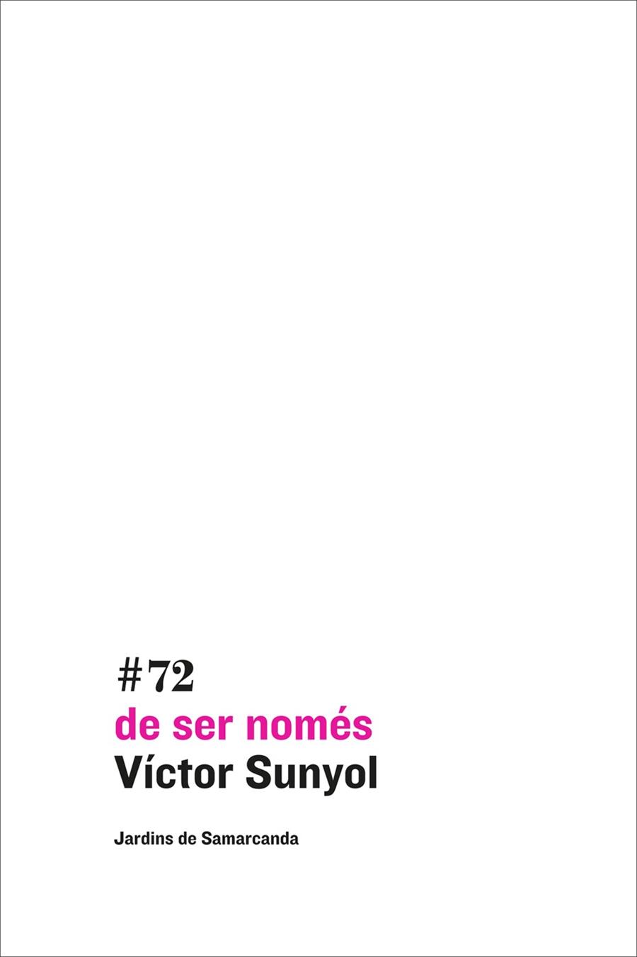 DE SER NOMÉS | 9788497665100 | VÍCTOR SUNYOL | Llibreria Ombra | Llibreria online de Rubí, Barcelona | Comprar llibres en català i castellà online