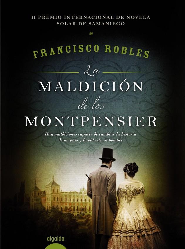 LA MALDICIÓN DE LOS MONTPENSIER | 9788490676882 | ROBLES, FRANCISCO | Llibreria Ombra | Llibreria online de Rubí, Barcelona | Comprar llibres en català i castellà online