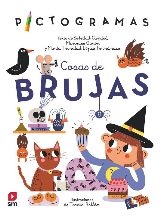 PICT. COSAS DE BRUJAS | 9788413927497 | CANDEL GUILLÉN, SOLEDAD/GARÍN MUÑOZ, MERCEDES/LÓPEZ, MARÍA TRINIDAD | Llibreria Ombra | Llibreria online de Rubí, Barcelona | Comprar llibres en català i castellà online