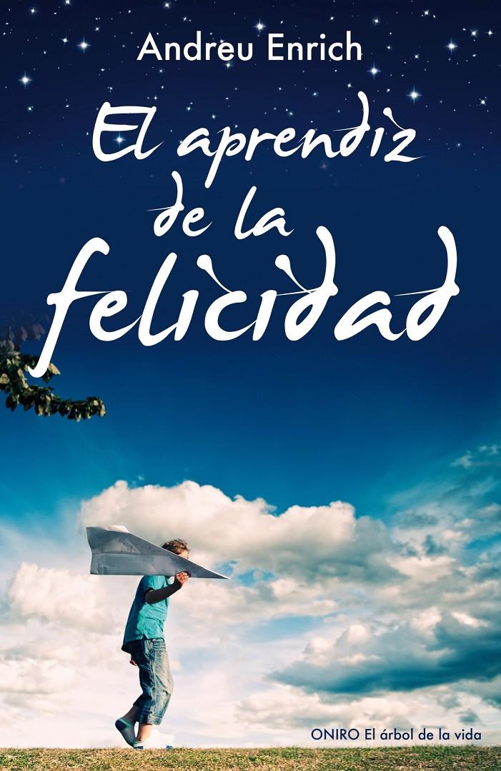 EL APRENDIZ DE LA FELICIDAD | 9788497546348 | ANDREU ENRICH FEMENIAS | Llibreria Ombra | Llibreria online de Rubí, Barcelona | Comprar llibres en català i castellà online