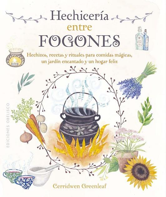 HECHICERÍA ENTRE FOGONES | 9788411720670 | GREENLEAF, CERRIDWEN | Llibreria Ombra | Llibreria online de Rubí, Barcelona | Comprar llibres en català i castellà online