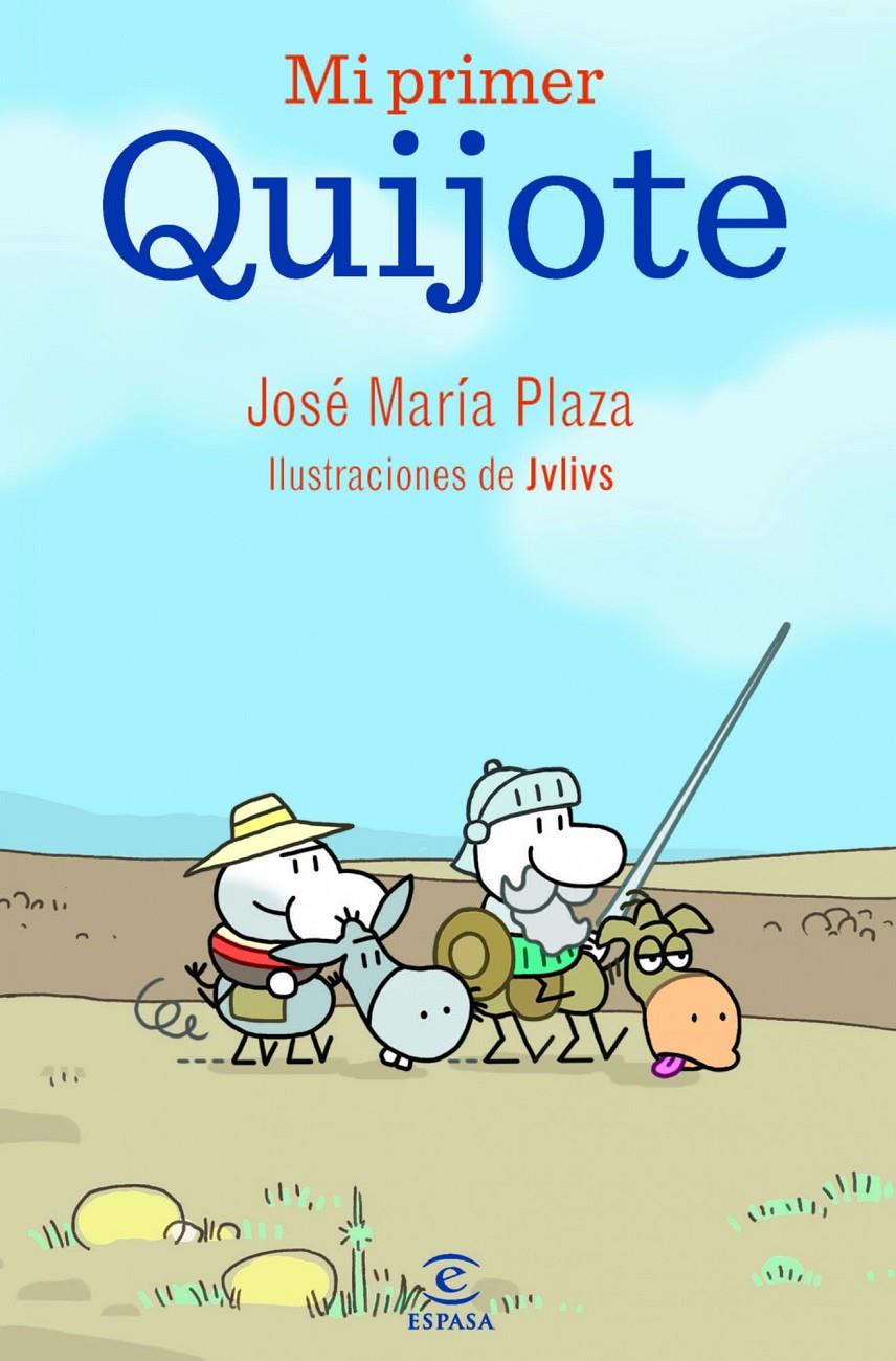 MI PRIMER QUIJOTE | 9788467036701 | PLAZA, JOSÉ MARÍA | Llibreria Ombra | Llibreria online de Rubí, Barcelona | Comprar llibres en català i castellà online