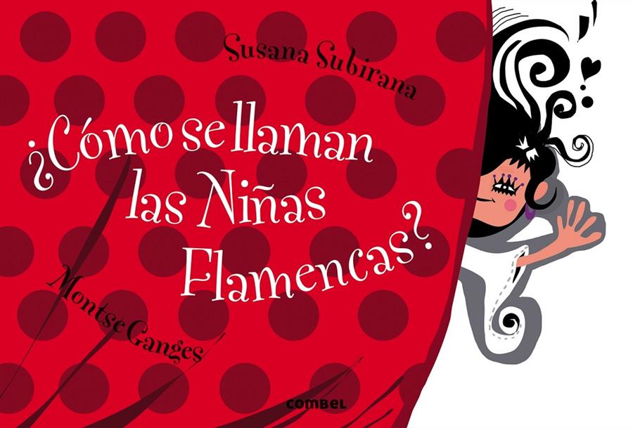 ¿CÓMO SE LLAMAN LAS NIÑAS FLAMENCAS? | 9788498258530 | MONTSE GANGES - SUSANA SUBIRANA | Llibreria Ombra | Llibreria online de Rubí, Barcelona | Comprar llibres en català i castellà online