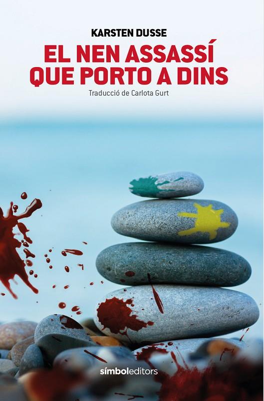 EL NEN ASSASSÍ QUE PORTO A DINS | 9788418696398 | DUSSE, KARSTEN | Llibreria Ombra | Llibreria online de Rubí, Barcelona | Comprar llibres en català i castellà online