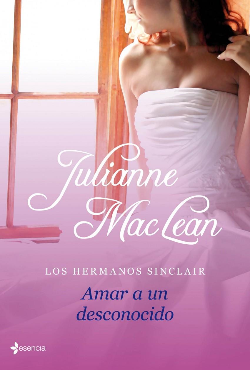 LOS HERMANOS SINCLAIR. AMAR A UN DESCONOCIDO | 9788408112976 | JULIANNE MACLEAN | Llibreria Ombra | Llibreria online de Rubí, Barcelona | Comprar llibres en català i castellà online