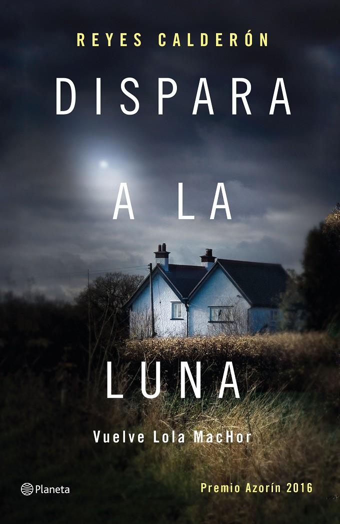 DISPARA A LA LUNA | 9788408154211 | REYES CALDERÓN | Llibreria Ombra | Llibreria online de Rubí, Barcelona | Comprar llibres en català i castellà online