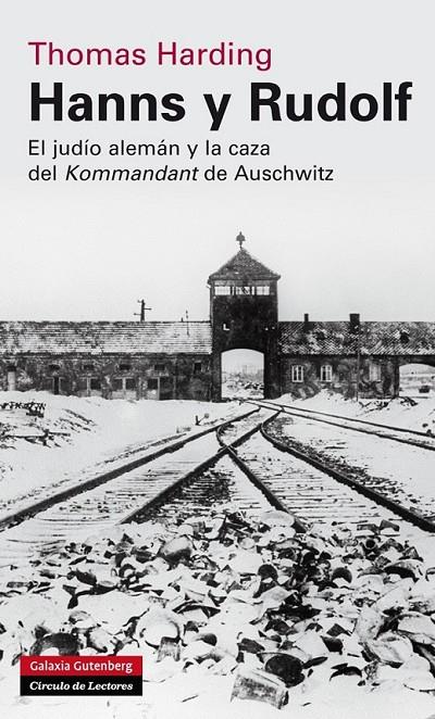 HANNS Y RUDOLF EL JUDIO ALEMAN Y LA CAZA DEL KOMMANDANT DE AUSCHWITZ | 9788416072460 | THOMAS HARDING | Llibreria Ombra | Llibreria online de Rubí, Barcelona | Comprar llibres en català i castellà online