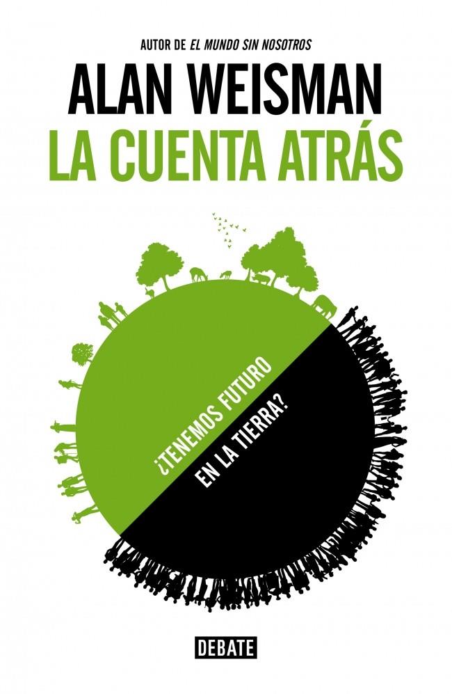 LA CUENTA ATRÁS | 9788499923734 | WEISMAN,ALAN | Llibreria Ombra | Llibreria online de Rubí, Barcelona | Comprar llibres en català i castellà online