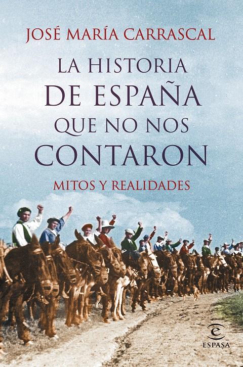 LA HISTORIA DE ESPAÑA QUE NO NOS CONTARON | 9788467044829 | CARRASCAL, JOSÉ MARÍA | Llibreria Ombra | Llibreria online de Rubí, Barcelona | Comprar llibres en català i castellà online