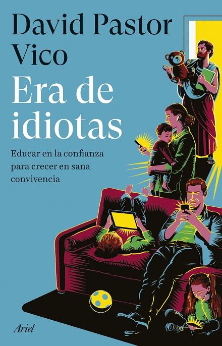 ERA DE IDIOTAS | 9788434437975 | PASTOR VICO, DAVID | Llibreria Ombra | Llibreria online de Rubí, Barcelona | Comprar llibres en català i castellà online