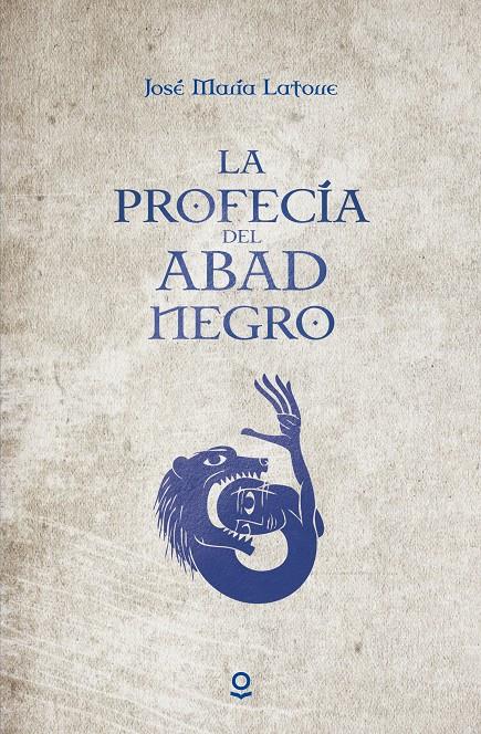 LA PROFECÍA DEL ABAD NEGRO | 9788491221487 | LATORRE, JOSÉ MARÍA | Llibreria Ombra | Llibreria online de Rubí, Barcelona | Comprar llibres en català i castellà online