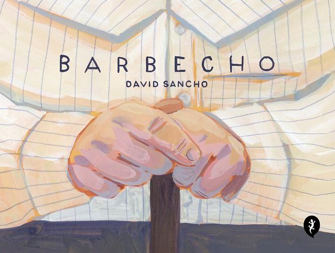 BARBECHO | 9788419409485 | SANCHO, DAVID | Llibreria Ombra | Llibreria online de Rubí, Barcelona | Comprar llibres en català i castellà online