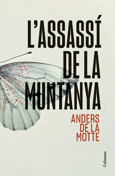 L'ASSASSÍ DE LA MUNTANYA | 9788466431392 | MOTTE, ANDERS DE LA | Llibreria Ombra | Llibreria online de Rubí, Barcelona | Comprar llibres en català i castellà online