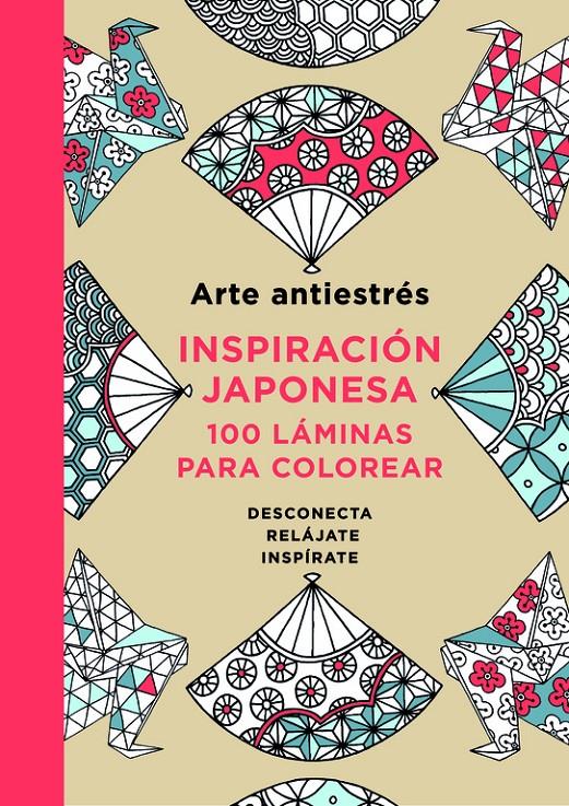 ARTE ANTIESTRÉS: INSPIRACIÓN JAPONESA. 100 LÁMINAS PARA COLOREAR | 9788401015595 | VARIOS AUTORES | Llibreria Ombra | Llibreria online de Rubí, Barcelona | Comprar llibres en català i castellà online