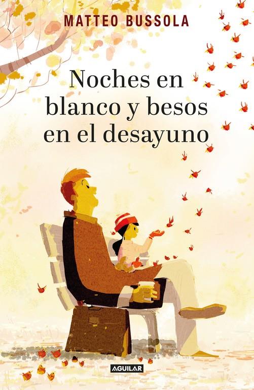 NOCHES EN BLANCO Y BESOS EN EL DESAYUNO | 9788403516564 | BUSSOLA, MATTEO | Llibreria Ombra | Llibreria online de Rubí, Barcelona | Comprar llibres en català i castellà online