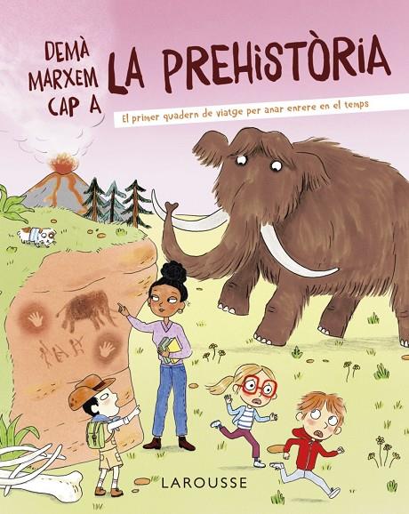 DEMÀ MARXEM CAP A LA PREHISTÒRIA | 9788418882722 | ZÜRCHER, MURIEL | Llibreria Ombra | Llibreria online de Rubí, Barcelona | Comprar llibres en català i castellà online