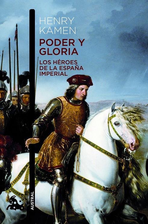 PODER Y GLORIA LOS HÉROES DE LA ESPAÑA IMPERIAL | 9788467008555 | HENRY KAMEN | Llibreria Ombra | Llibreria online de Rubí, Barcelona | Comprar llibres en català i castellà online