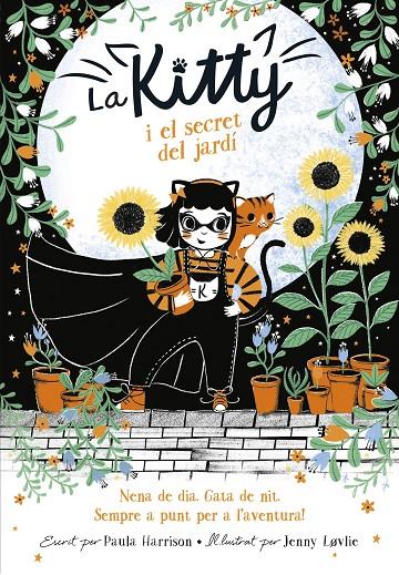 LA KITTY I EL SECRET DEL JARDÍ (=^LA KITTY^=) | 9788420451527 | HARRISON, PAULA | Llibreria Ombra | Llibreria online de Rubí, Barcelona | Comprar llibres en català i castellà online