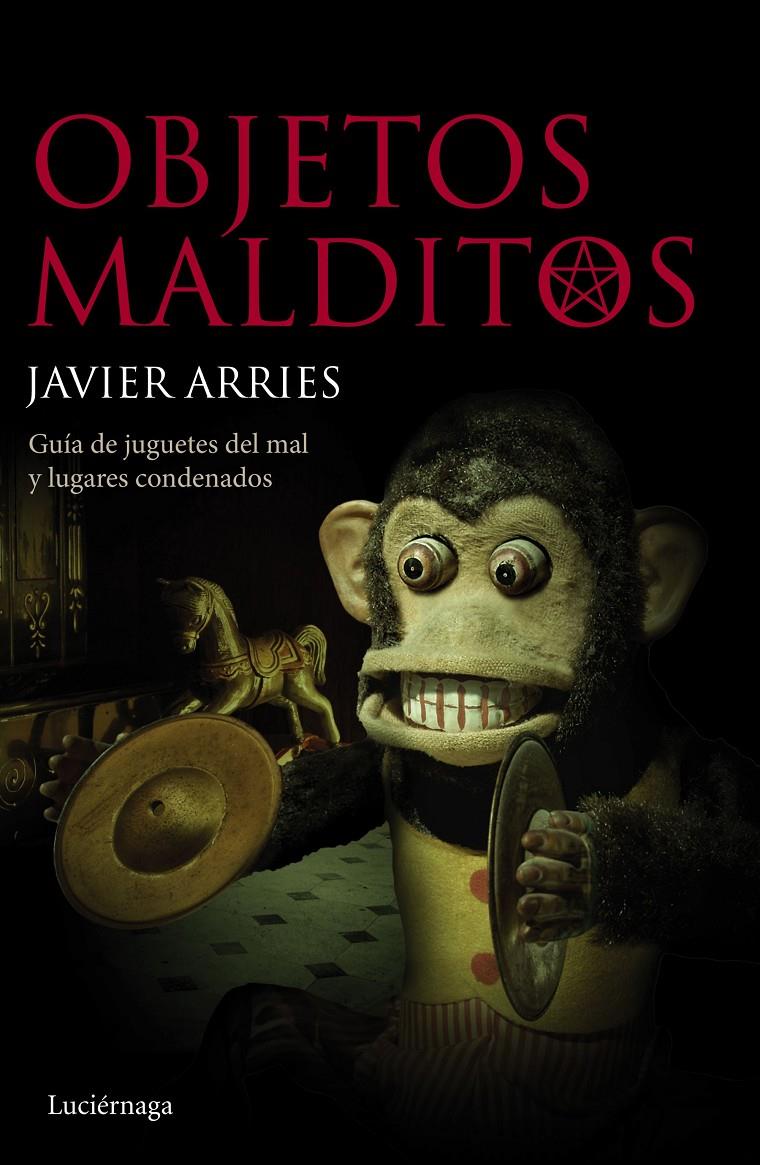 OBJETOS MALDITOS | 9788415864813 | JAVIER ARRIES | Llibreria Ombra | Llibreria online de Rubí, Barcelona | Comprar llibres en català i castellà online