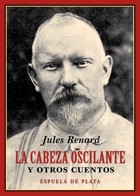 LA CABEZA OSCILANTE Y OTROS CUENTOS | 9788416034765 | RENARD, JULES | Llibreria Ombra | Llibreria online de Rubí, Barcelona | Comprar llibres en català i castellà online