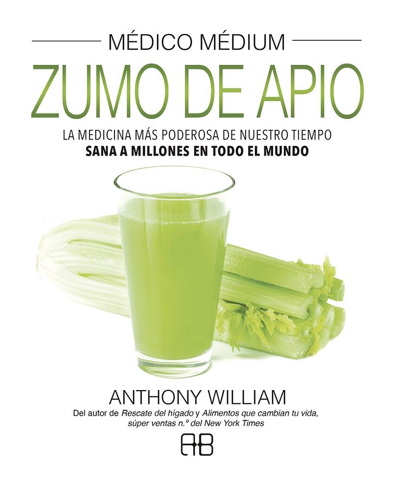 MÉDICO MÉDIUM. ZUMO DE APIO | 9788417851156 | WILLIAM, ANTHONY | Llibreria Ombra | Llibreria online de Rubí, Barcelona | Comprar llibres en català i castellà online