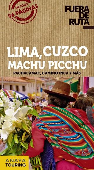 LIMA, CUZCO, MACHU PICCHU | 9788491582250 | ANAYA TOURING/HERNÁNDEZ COLORADO, ARANTXA/AVISÓN MARTÍNEZ, JUAN PABLO | Llibreria Ombra | Llibreria online de Rubí, Barcelona | Comprar llibres en català i castellà online