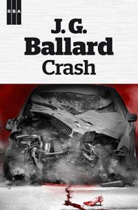 CRASH | 9788490063538 | J.G. BALLARD | Llibreria Ombra | Llibreria online de Rubí, Barcelona | Comprar llibres en català i castellà online