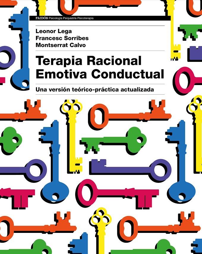 TERAPIA RACIONAL EMOTIVA CONDUCTUAL | 9788449333422 | LEONOR LEGA/MONTSERRAT CALVO/FRANCESC SORRIBES | Llibreria Ombra | Llibreria online de Rubí, Barcelona | Comprar llibres en català i castellà online