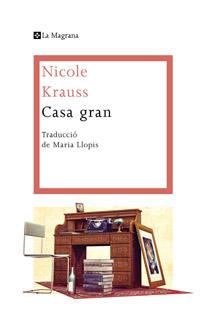 CASA GRAN | 9788482645735 | NICOLE KRAUSS | Llibreria Ombra | Llibreria online de Rubí, Barcelona | Comprar llibres en català i castellà online