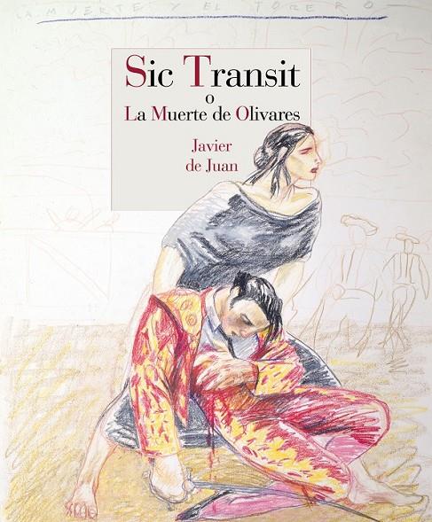 SIC TRANSIT O LA MUERTE DE OLIVARES | 9788415973447 | JAVIER DE JUAN | Llibreria Ombra | Llibreria online de Rubí, Barcelona | Comprar llibres en català i castellà online