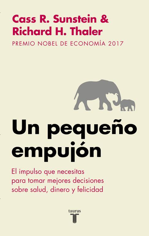 UN PEQUEÑO EMPUJÓN | 9788430606849 | RICHARD H. THALER/CASS R. SUNSTEIN | Llibreria Ombra | Llibreria online de Rubí, Barcelona | Comprar llibres en català i castellà online