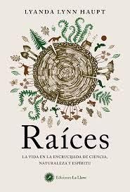 RAICES | 9788416145966 | LYNN HAUPT, LYANDA | Llibreria Ombra | Llibreria online de Rubí, Barcelona | Comprar llibres en català i castellà online