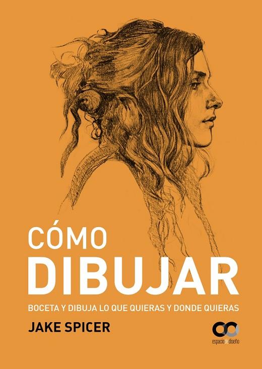 CÓMO DIBUJAR | 9788441540705 | SPICER, JAKE | Llibreria Ombra | Llibreria online de Rubí, Barcelona | Comprar llibres en català i castellà online