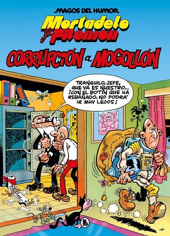 MORTADELO Y FILEMÓN. CORRUPCIÓN A MOGOLLÓN (MAGOS DEL HUMOR 59) | 9788402429575 | IBÁÑEZ, FRANCISCO | Llibreria Ombra | Llibreria online de Rubí, Barcelona | Comprar llibres en català i castellà online