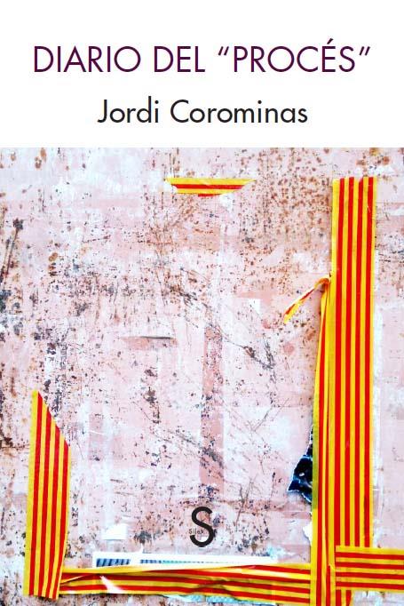 DIARIO DEL "PROCÉS" | 9788477376798 | COROMINAS I JULIÁN, JORDI | Llibreria Ombra | Llibreria online de Rubí, Barcelona | Comprar llibres en català i castellà online