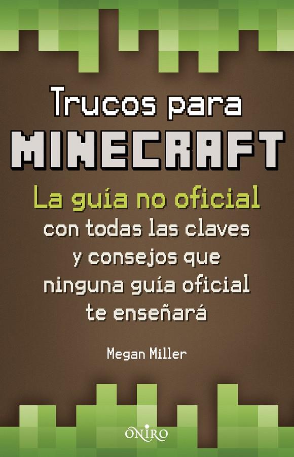 TRUCOS PARA MINECRAFT | 9788497547871 | MILLER, MEGAN | Llibreria Ombra | Llibreria online de Rubí, Barcelona | Comprar llibres en català i castellà online