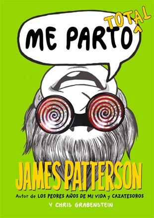 ME PARTO TOTAL | 9788424654566 | PATTERSON, JAMES/GRABENSTEIN, CHRIS | Llibreria Ombra | Llibreria online de Rubí, Barcelona | Comprar llibres en català i castellà online