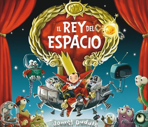 EL REY DEL ESPACIO | 9788494020261 | DUDDLE, JONNY | Llibreria Ombra | Llibreria online de Rubí, Barcelona | Comprar llibres en català i castellà online