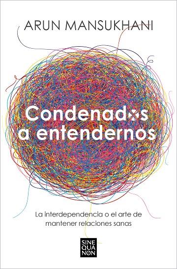 CONDENADOS A ENTENDERNOS | 9788466675239 | MANSUKHANI, ARUN | Llibreria Ombra | Llibreria online de Rubí, Barcelona | Comprar llibres en català i castellà online