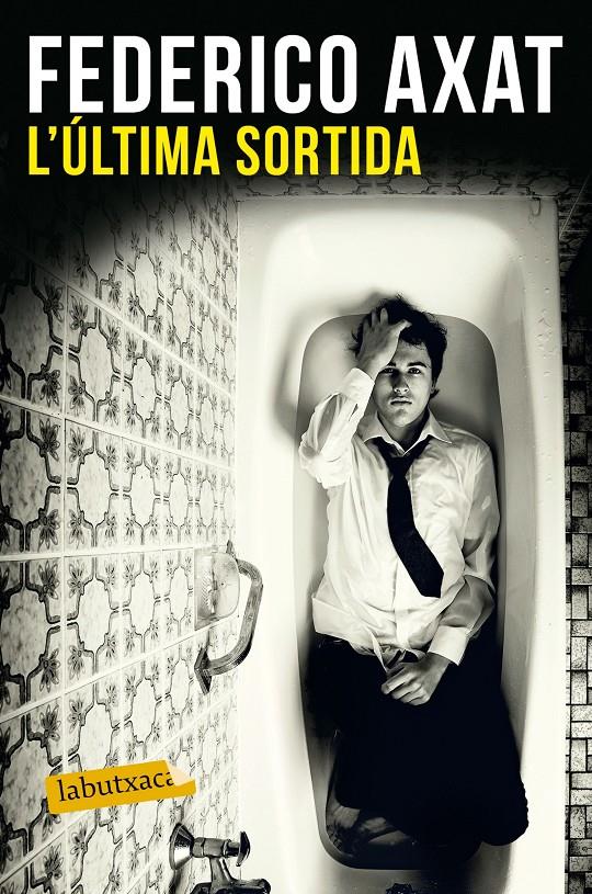 L'ÚLTIMA SORTIDA | 9788416600786 | FEDERICO AXAT | Llibreria Ombra | Llibreria online de Rubí, Barcelona | Comprar llibres en català i castellà online