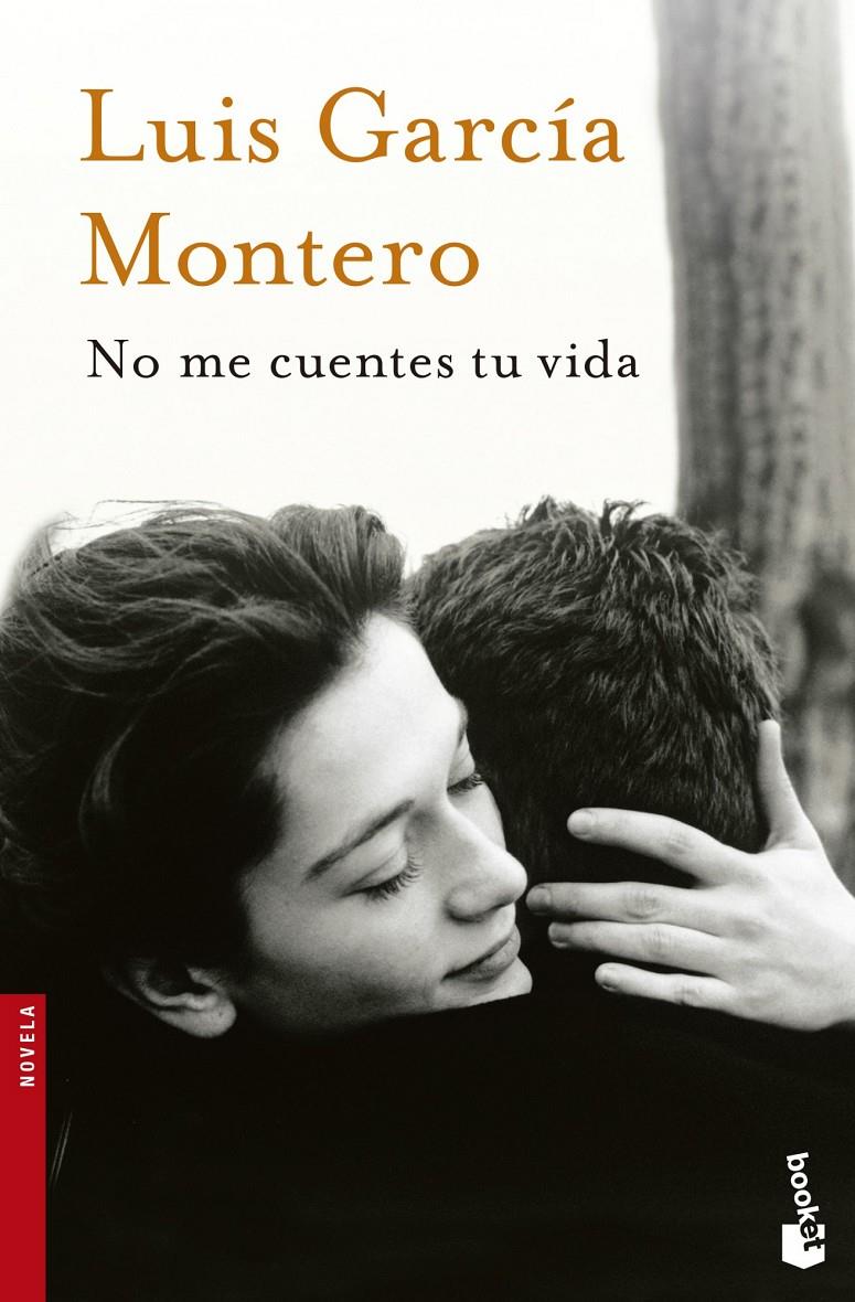 NO ME CUENTES TU VIDA | 9788408123156 | LUIS GARCÍA MONTERO | Llibreria Ombra | Llibreria online de Rubí, Barcelona | Comprar llibres en català i castellà online