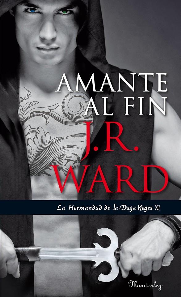 AMANTE AL FIN XI LA HERMANDAD DE LA DAGA NEGRA | 9788483655665 | J.R. WARD | Llibreria Ombra | Llibreria online de Rubí, Barcelona | Comprar llibres en català i castellà online