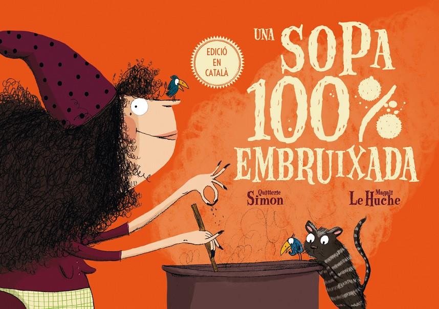 UNA SOPA 100% EMBRUIXADA | 9788491451556 | SIMON, QUITTERIE | Llibreria Ombra | Llibreria online de Rubí, Barcelona | Comprar llibres en català i castellà online