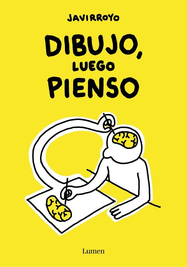 DIBUJO, LUEGO PIENSO | 9788426424747 | JAVIRROYO | Llibreria Ombra | Llibreria online de Rubí, Barcelona | Comprar llibres en català i castellà online