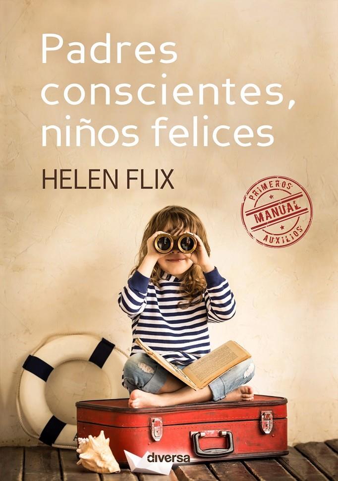 PADRES CONSCIENTES, NIÑOS FELICES | 9788494248443 | FLIX, HELEN | Llibreria Ombra | Llibreria online de Rubí, Barcelona | Comprar llibres en català i castellà online