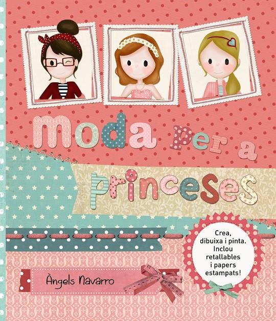 MODA PER A PRINCESES | 9788448933814 | ANGELS NAVARRO | Llibreria Ombra | Llibreria online de Rubí, Barcelona | Comprar llibres en català i castellà online