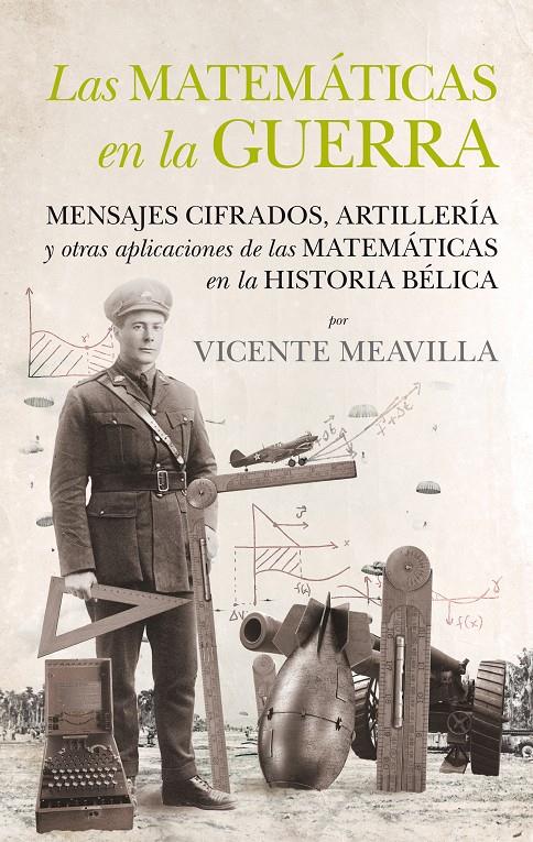 LAS MATEMÁTICAS EN LA GUERRA | 9788494471780 | MEAVILLA SEGUÍ, VICENTE | Llibreria Ombra | Llibreria online de Rubí, Barcelona | Comprar llibres en català i castellà online