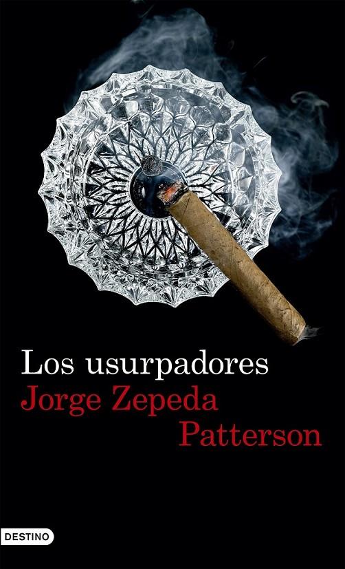 LOS USURPADORES | 9788423351640 | JORGE ZEPEDA PATTERSON | Llibreria Ombra | Llibreria online de Rubí, Barcelona | Comprar llibres en català i castellà online