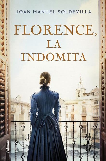 FLORENCE, LA INDÒMITA | 9788466432818 | SOLDEVILLA ALBERTÍ, JOAN MANUEL | Llibreria Ombra | Llibreria online de Rubí, Barcelona | Comprar llibres en català i castellà online